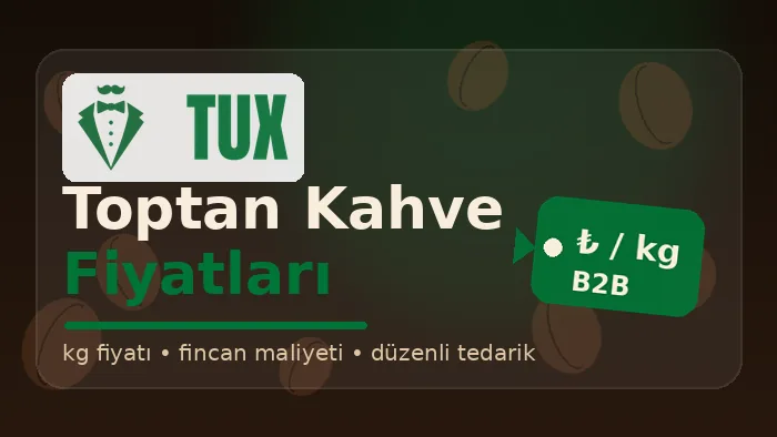 Toptan kahve fiyatları ne kadar?